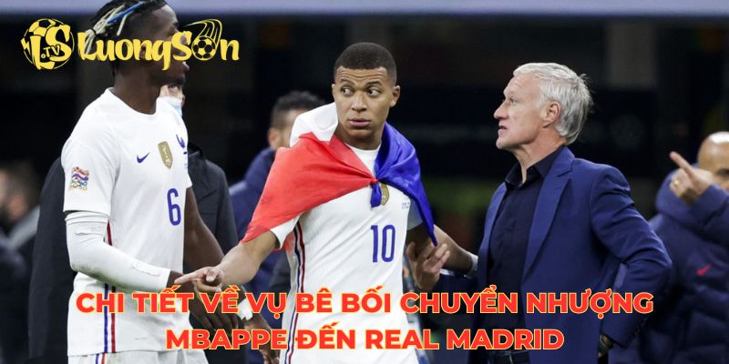 Chi tiết về vụ bê bối chuyển nhượng Mbappe đến Real Madrid