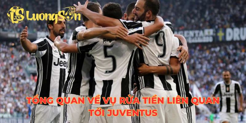 Tổng quan về vụ rửa tiền liên quan tới Juventus