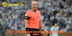 trọng tài bị tố bán độ Champions League