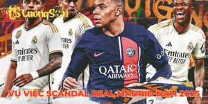 Vụ việc scandal Real Madrid năm 2025